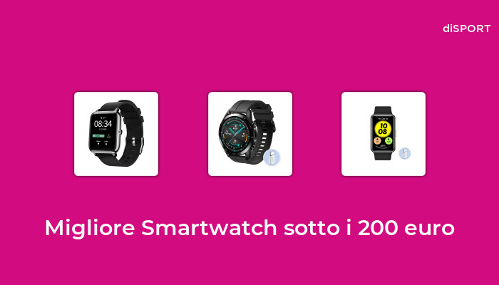 46 Migliore Smartwatch Sotto I 200 Euro nel 2021 [Basato su 51 Opinione di esperti]