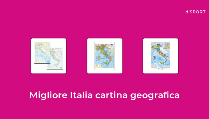 27 Migliore Italia Cartina Geografica nel 2022 [Basato su 93 Opinione di esperti]