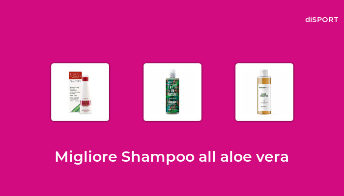 45 Migliore Shampoo All Aloe Vera nel 2023 [Basato su 59 Opinione di esperti]