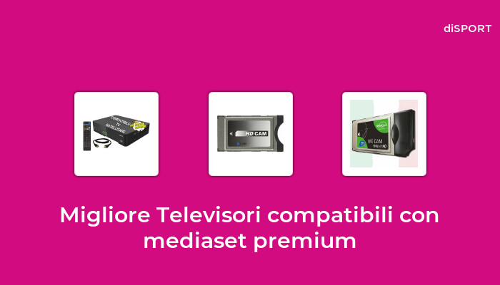 22 Migliore Televisori Compatibili Con Mediaset Premium nel 2022 [Basato su 95 Opinione di esperti]
