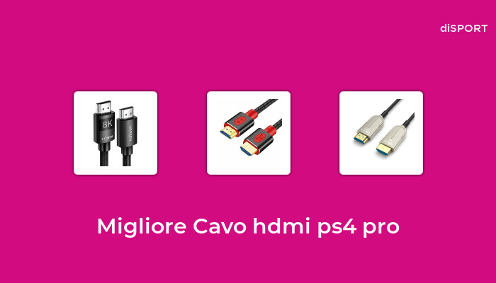 49 Migliore Cavo Hdmi Ps4 Pro nel 2023 [Basato su 27 Opinione di esperti]