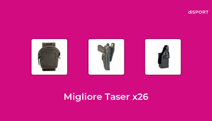 13 Migliore Taser X26 nel 2023 [Basato su 33 Opinione di esperti]