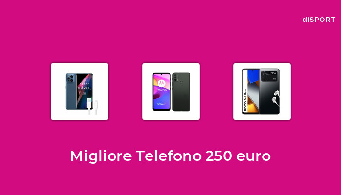 46 Migliore Telefono 250 Euro nel 2023 [Basato su 67 Opinione di esperti]