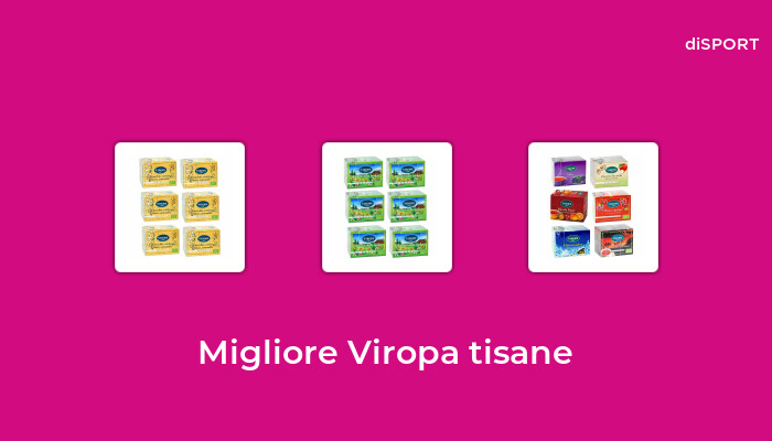 36 Migliore Viropa Tisane nel 2023 [Basato su 93 Opinione di esperti]