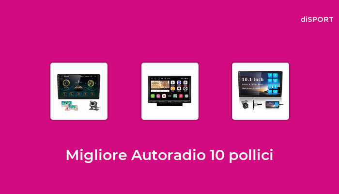 46 Migliore Autoradio 10 Pollici nel 2023 [Basato su 85 Opinione di esperti]