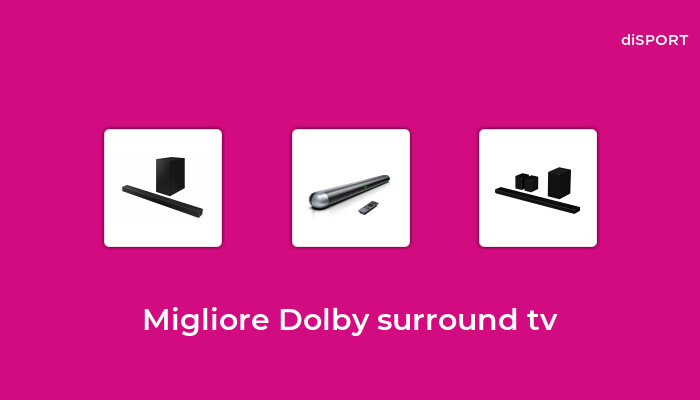 49 Migliore Dolby Surround Tv nel 2023 [Basato su 46 Opinione di esperti]