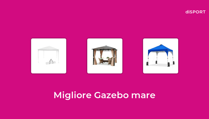 46 Migliore Gazebo Mare nel 2023 [Basato su 88 Opinione di esperti]