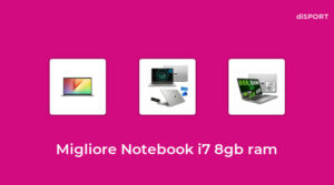 43 Migliore Notebook I7 8gb Ram nel 2022 [Basato su 57 Opinione di esperti]