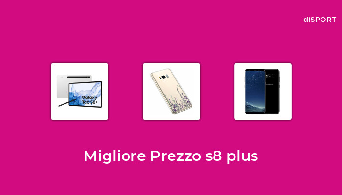 46 Migliore Prezzo S8 Plus nel 2023 [Basato su 99 Opinione di esperti]