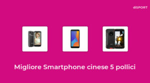 45 Migliore Smartphone Cinese 5 Pollici nel 2022 [Basato su 48 Opinione di esperti]
