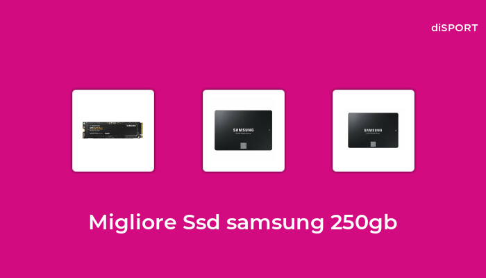 47 Migliore Ssd Samsung 250gb nel 2023 [Basato su 37 Opinione di esperti]