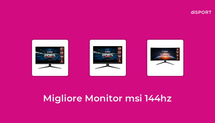 10 Migliore Monitor Msi 144hz nel 2023 [Basato su 61 Opinione di esperti]