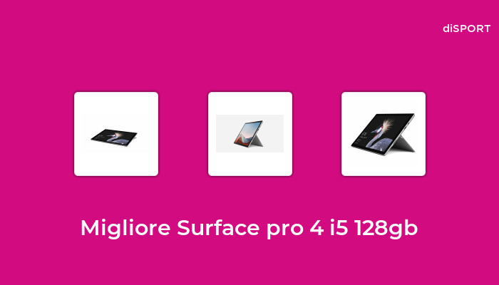 10 Migliore Surface Pro 4 I5 128gb nel 2022 [Basato su 80 Opinione di esperti]