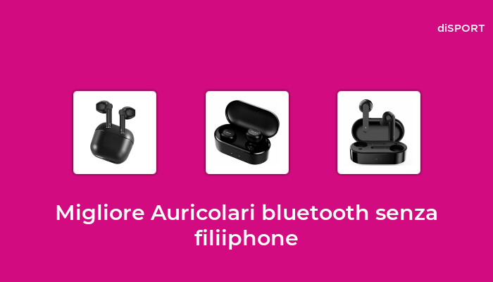 10 Migliore Auricolari Bluetooth Senza Filiiphone nel 2023 [Basato su 45 Opinione di esperti]