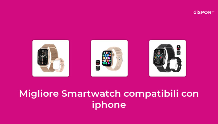 10 Migliore Smartwatch Compatibili Con Iphone nel 2023 [Basato su 98 Opinione di esperti]