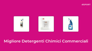 10 Migliore Detergenti Chimici Commerciali nel 2023 [Basato su 35 Opinione di esperti]