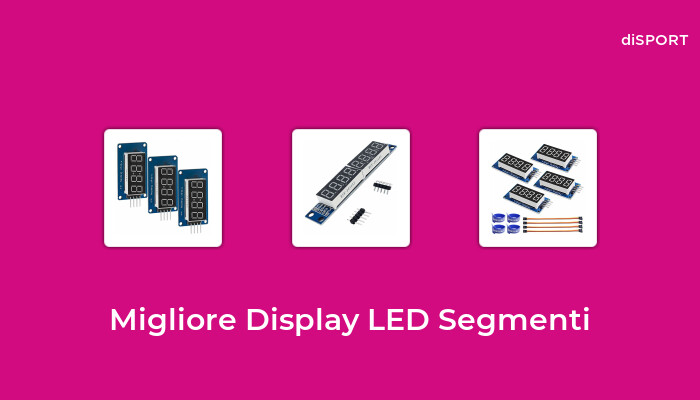 10 Migliore Display LED Segmenti nel 2023 [Basato su 92 Opinione di esperti]