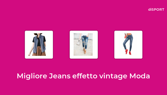10 Migliore Jeans Effetto Vintage Moda nel 2023 [Basato su 75 Opinione di esperti]