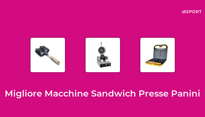 10 Migliore Macchine Sandwich Presse Panini nel 2023 [Basato su 95 Opinione di esperti]